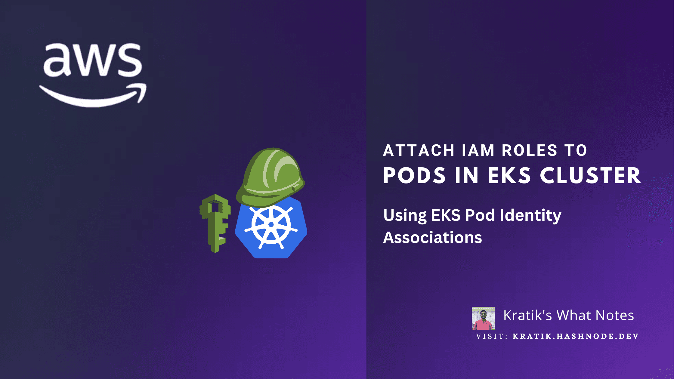 EKS Pod Identity : A better way to delegate IAM access to pods